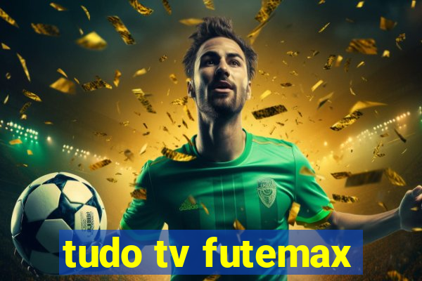 tudo tv futemax